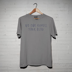 NoOneReadsYourBlog T-Shirt
